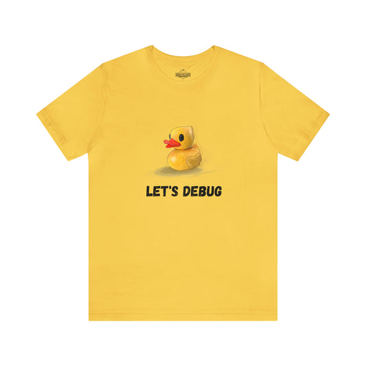 Yellow t-shirt with a rubber duck and words that say Let's Debug