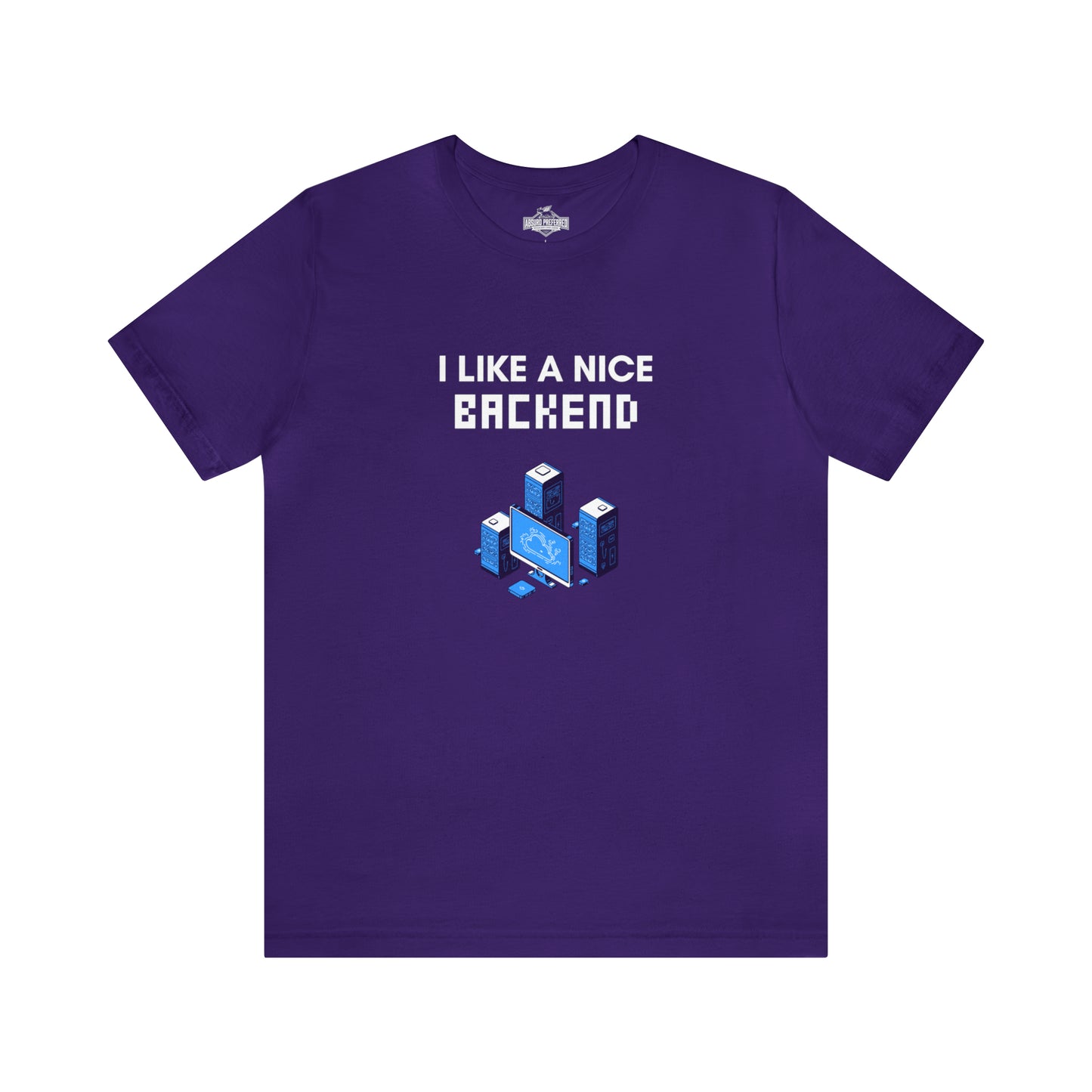 I Like A Nice Backend T-Shirt